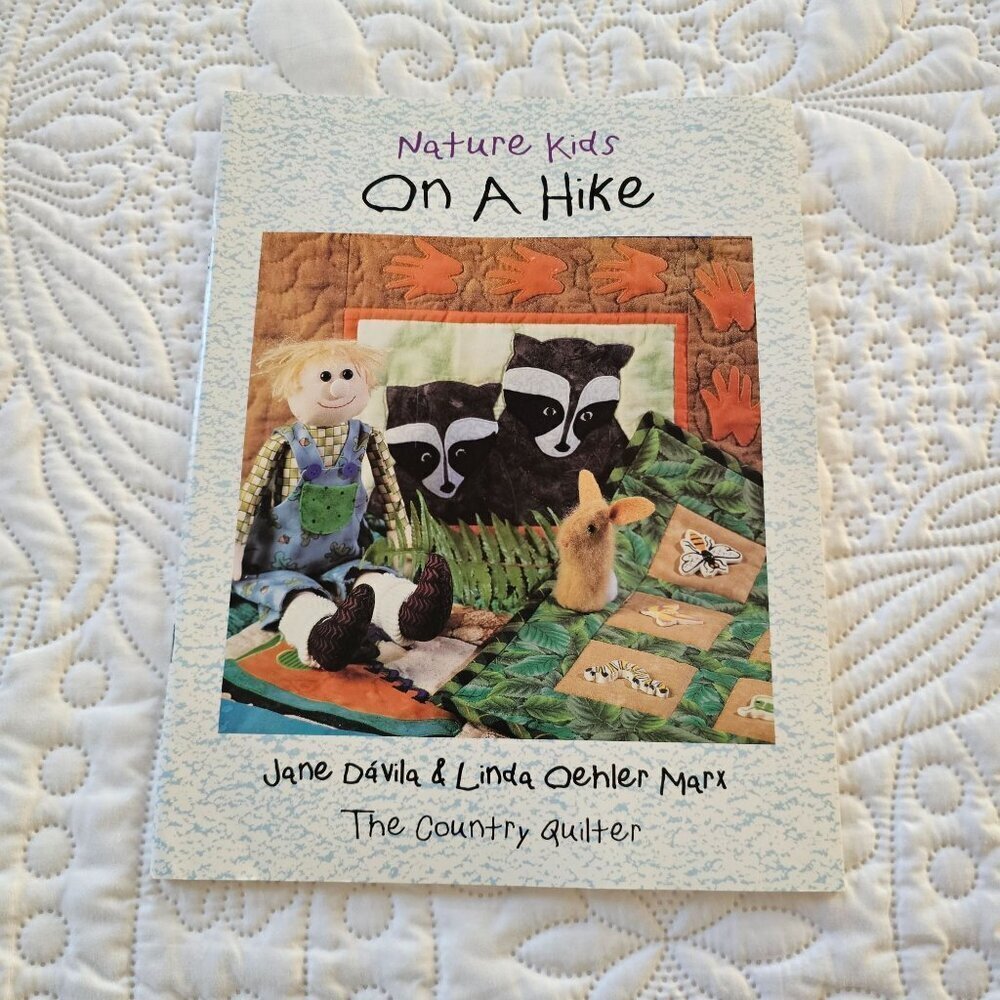 Nature Kids On A Hike Craft & Quilt Book, Vintage, 1998 The Country Quilter